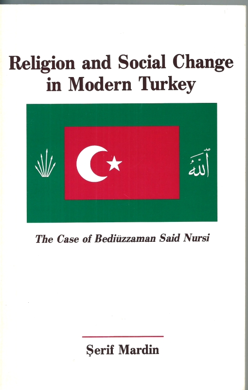 Mardin, Serif Religion and Social Change in Modern Turkey