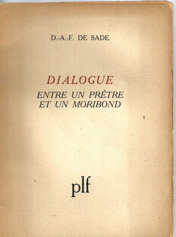 Sade, D.A.F. de Dialogue entre un pretre et un moribond