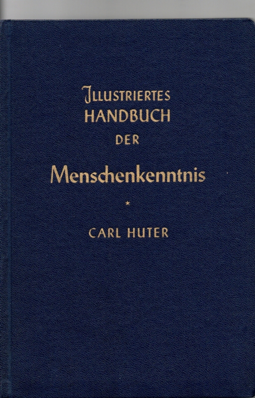 Huter, Carl Illustriertes Handbuch der praktischen Menschenkenntnis