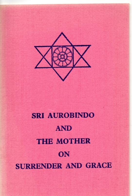 Aurobindo and the Mother, Sri On Surrender and Grace