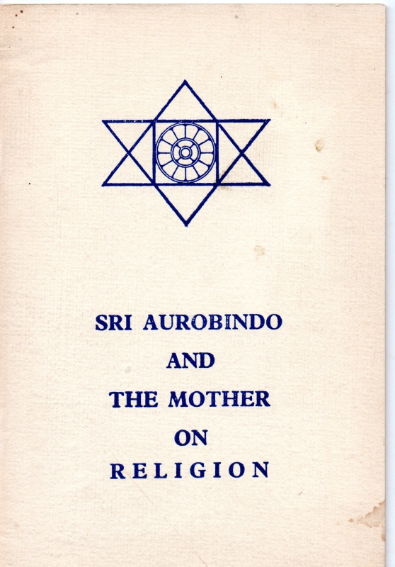 Aurobindo and the Mother, Sri On Religion