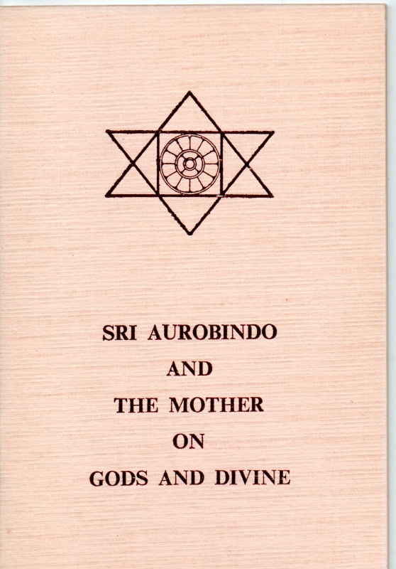 Aurobindo and the Mother, Sri On Gods and devine