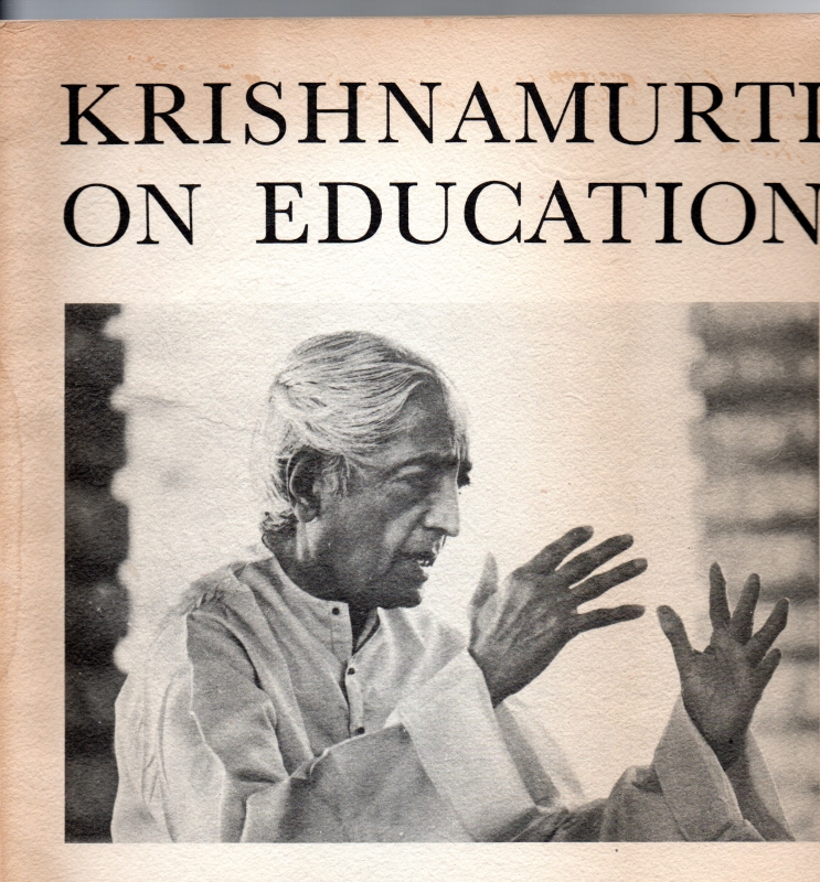 Krishnamurti, J. Krishnamurti on Education