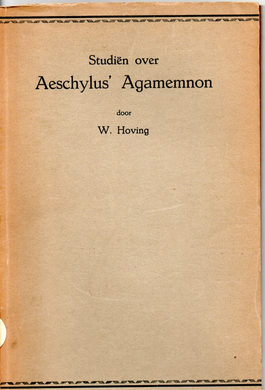 Hoving, W. Studien over Aeschylus'Agamemnon