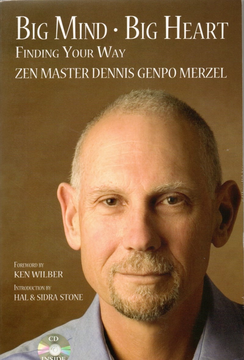 Merzel, Dennis Genpo Big Mind- Big Heart