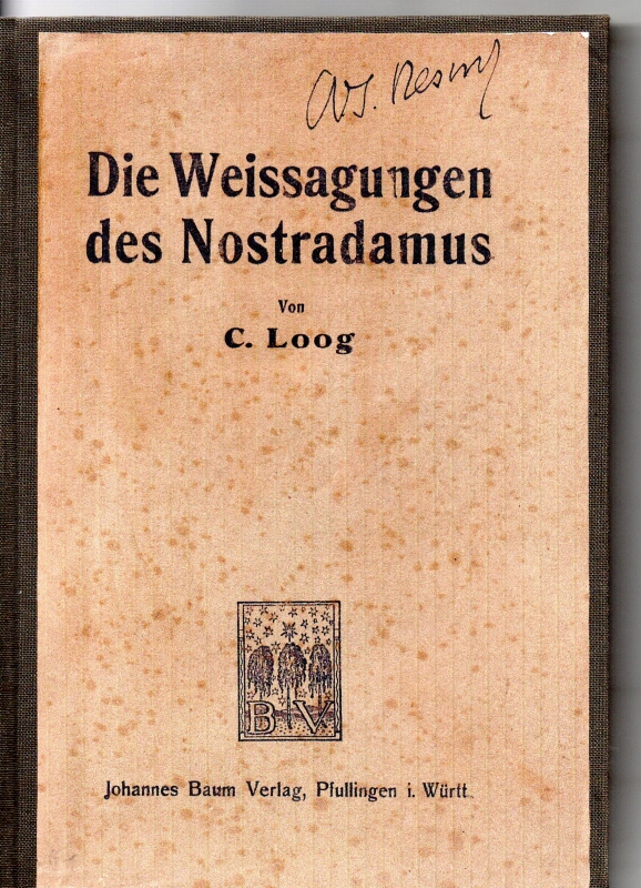 Loog, Carl Die Weissagungen des Nostradamus