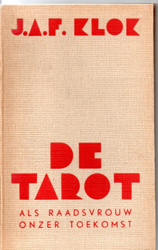 Klok, J.A.F. De Tarot als raadsvrouw onzer toekomst