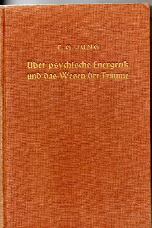 Jung, C.G. Uber psychische Energetik und das Wesen der Traume