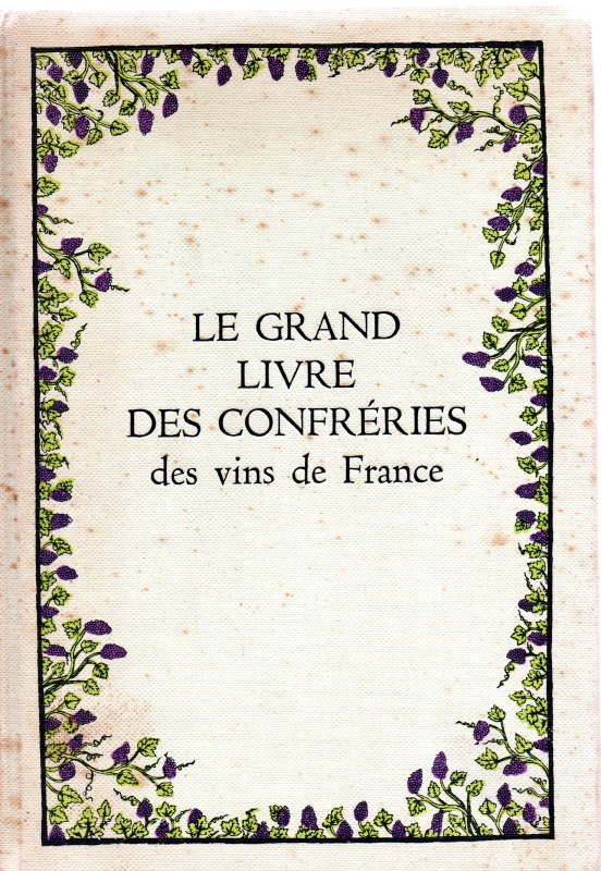 Woutaz, Fernand Le grand livre des Confreries des vins de France