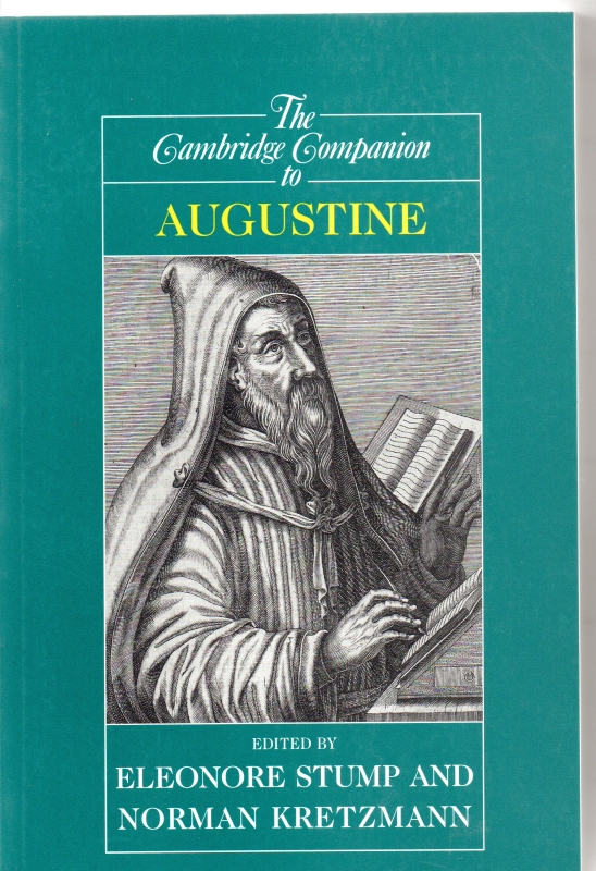 Stump + Kretzmann, Eleonore + Norman The Cambridge Companion to Augustine