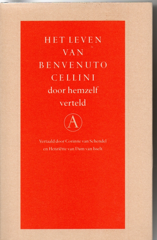 Cellini, Benventuto Het leven van Benvenenuto Cellini