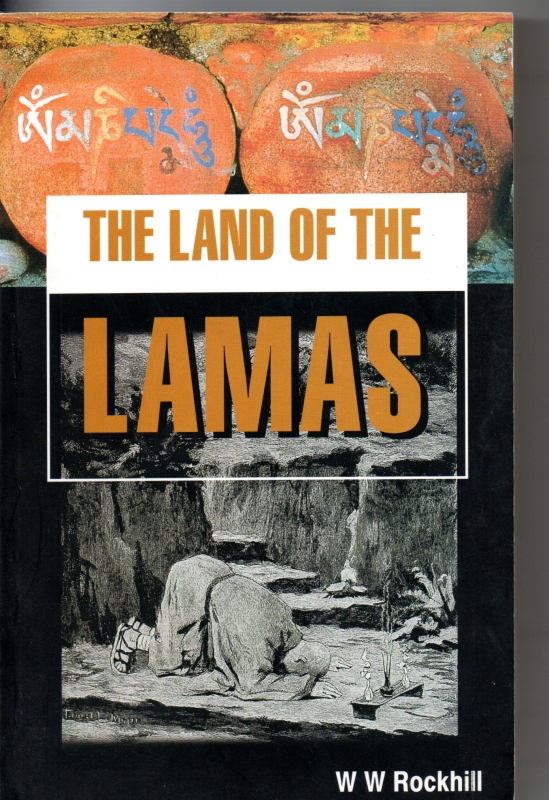 Rockhill, W.W. The Land of the Lamas