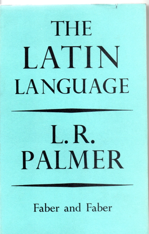 Palmer, L.R. The Latin Language