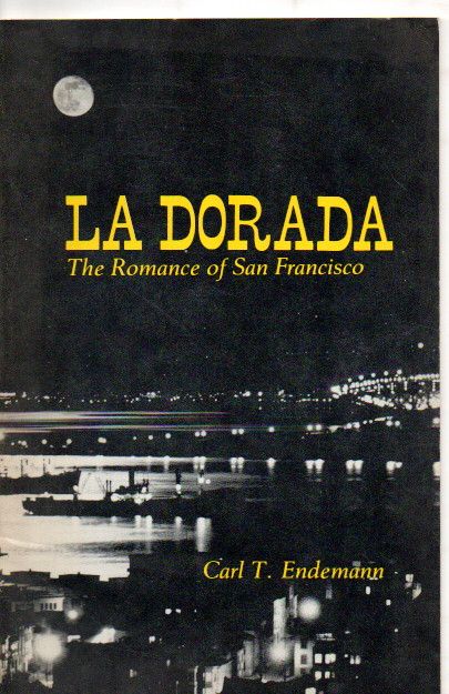Endemann, Carl T. La Dorada
