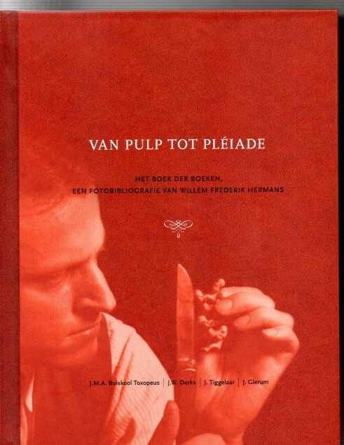 Van pulp tot Pléiade .Het boek der boeken, een fotobibliografie van Willem Frederik Hermans