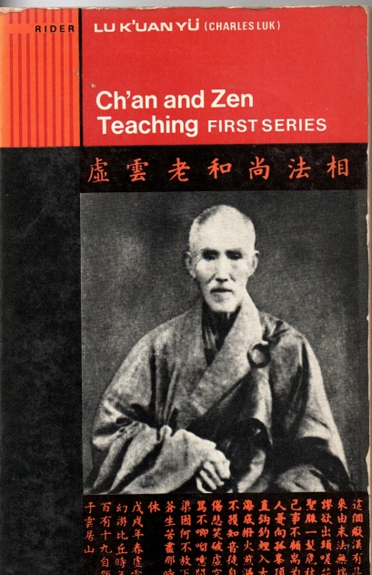 Luk, Ch. Ch'an and Zen Teachings . First series