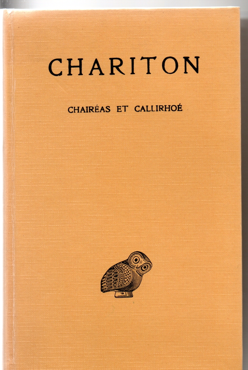 Chariton Le Roman de Chaireas et Callirhoe