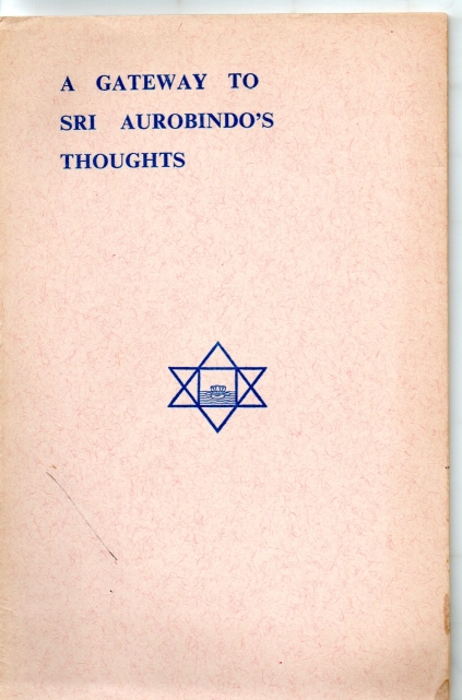 Aurobindo, Sri A Gateway to Sri Aurobindo's thoughts