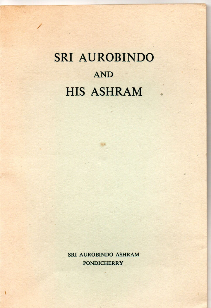 Aurobindo, Sri Sri Aurobindo and his Ashram