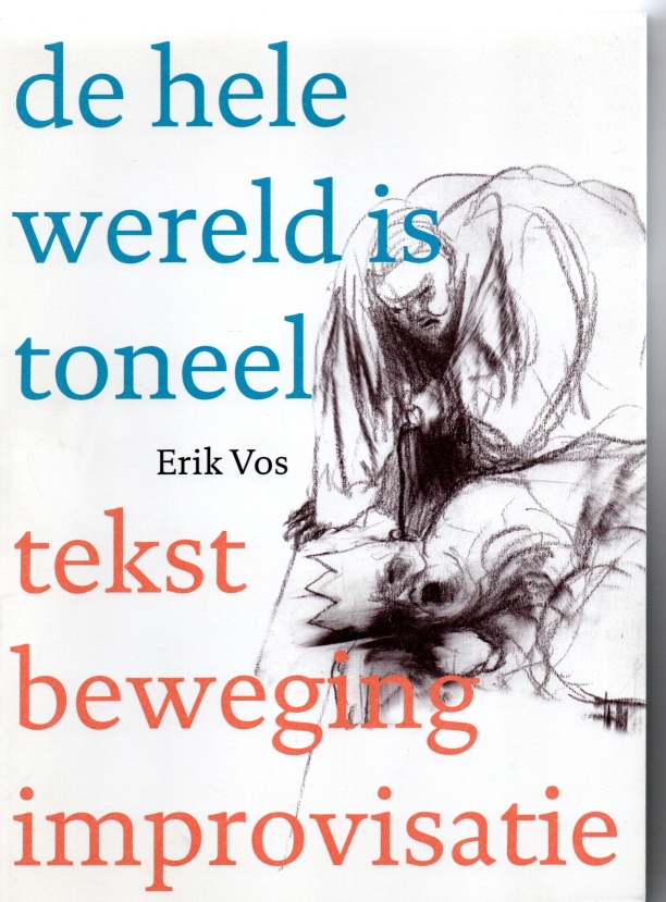 Vos, Erik De Hele wereld is toneel