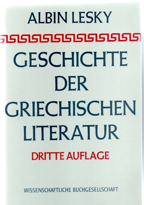 Lesky, Albin Geschichte der Griechischen Literatur