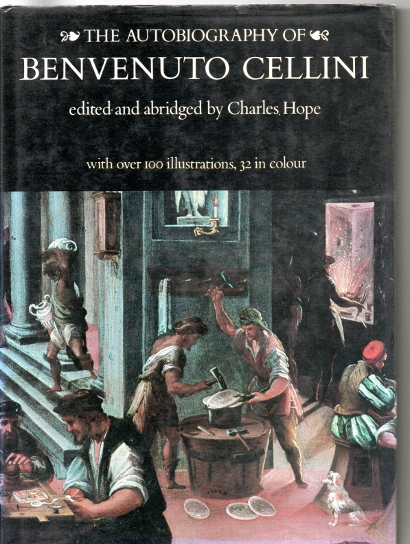 Hope, Charles The Autobiography of Benvenuto Cellini