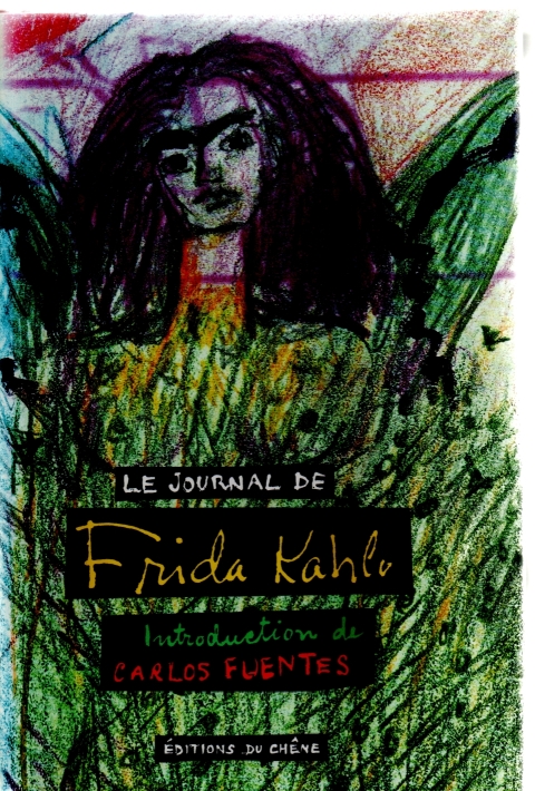 Fuentes ( introd.), Carlos Le Journal de Frida Kahlo