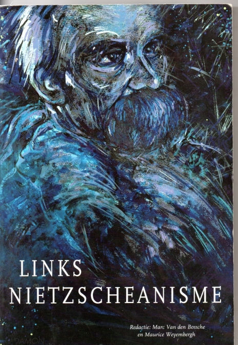 Bossche & Weyembergh, Marc v.d. & Maurice Links Nietzdcheanisme