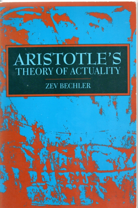 Bechler, Zev Aristotle's theory of Actuality