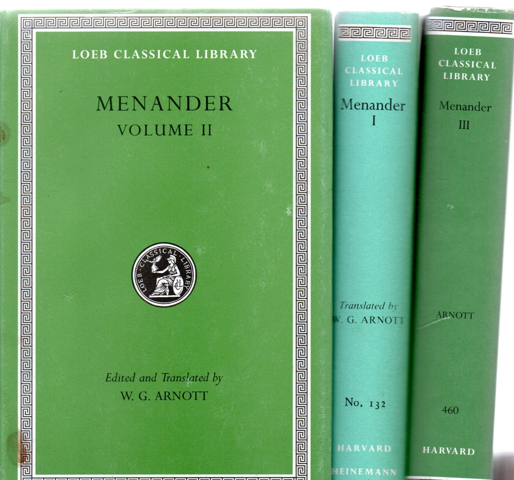 Menander. Arnott, W.G. ( Transl.) Menander .Vol: I,II,III.