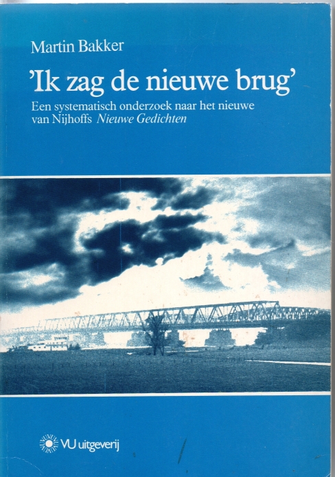 Bakker, Martin Ik zag de nieuwe brug