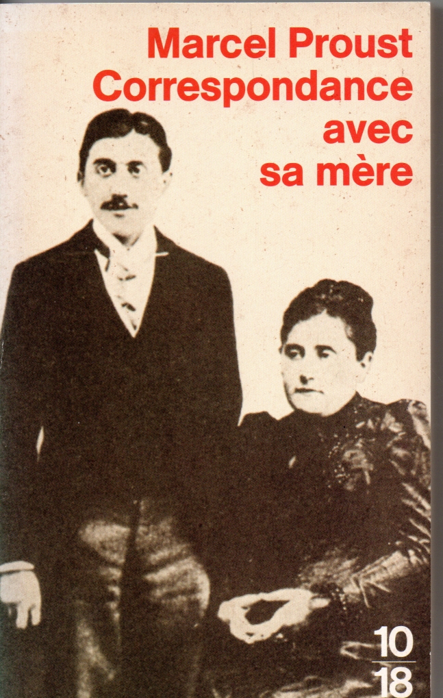Proust, Marcel Correspondance avec sa mere
