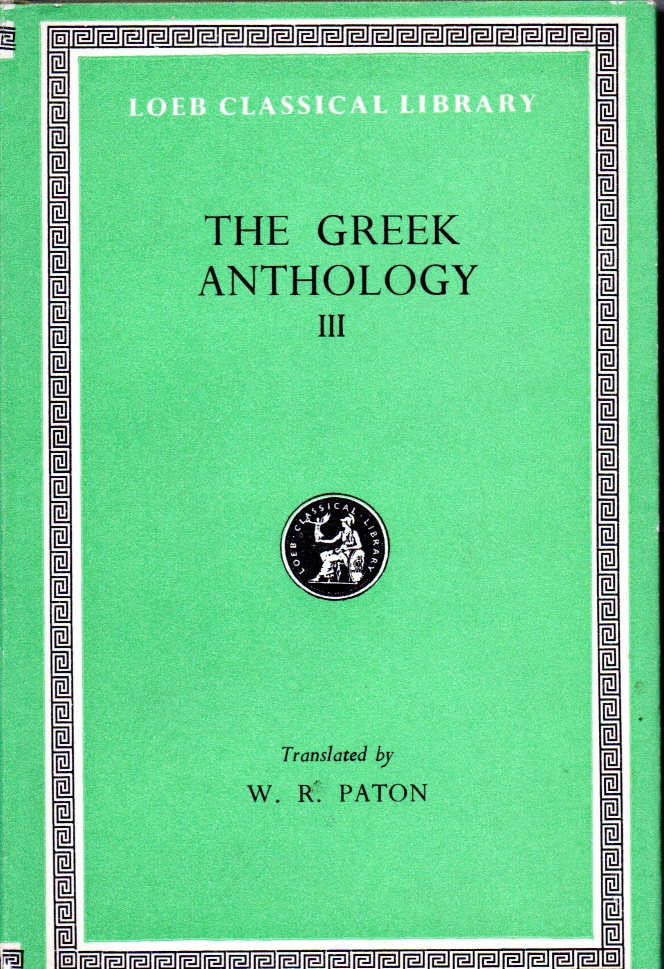 Paton, W.R. The Greek Anthology Vol. III