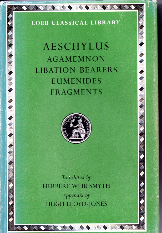 Aeschylus Agamemnon, Libation-Bearers, Eumenides, Fragments