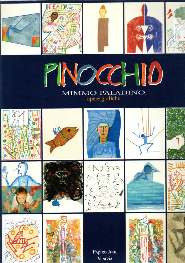 Martino, Enzo Di (Testo di) Pinocchio. Pinocchio intorno al mondo. Tavole illustrative. Mimmo Paladino. Opere grafiche