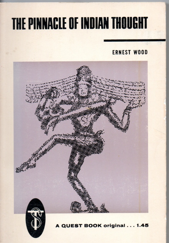 Wood, Ernest The Pinnacle of Indian Thought
