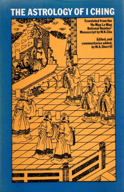 Sherrill, W.A. The The Astrology of the I Ching