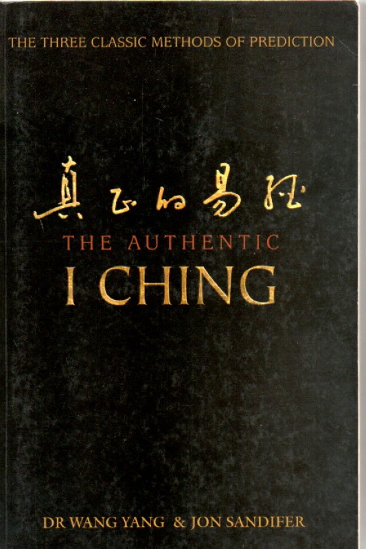 Yang & Sandifer, Dr. Wang & Jon The Authentic I Ching