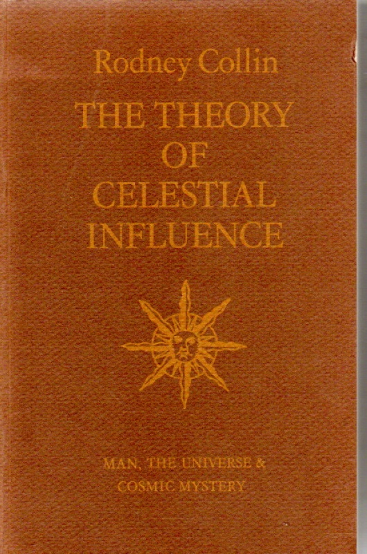 Collin, Rodney The Theory of Celestial Influence- herdruk