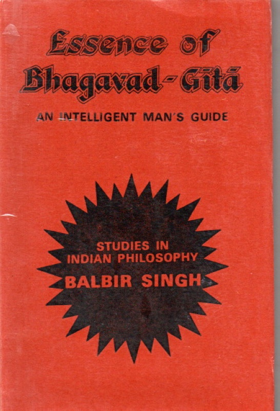 Singh, Balbir Essence of Bhagavad Gita.