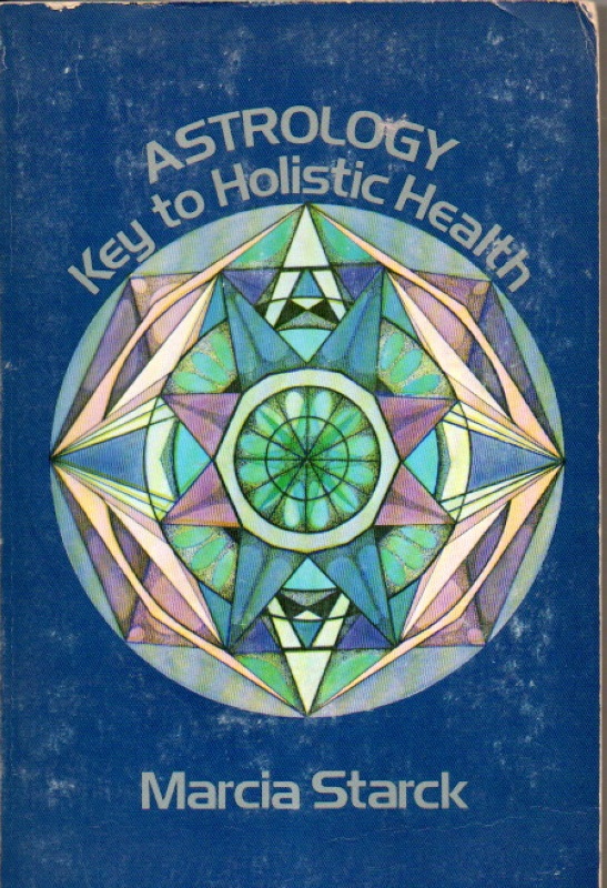 Starck, Marcia Astrology Key to holistic Health