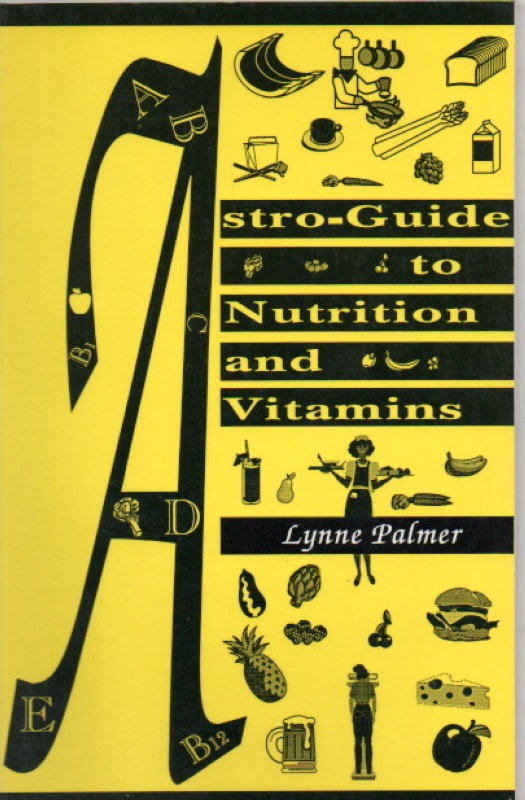 Palmer, Lynn Astro Guide to Nutrition and Vitamins