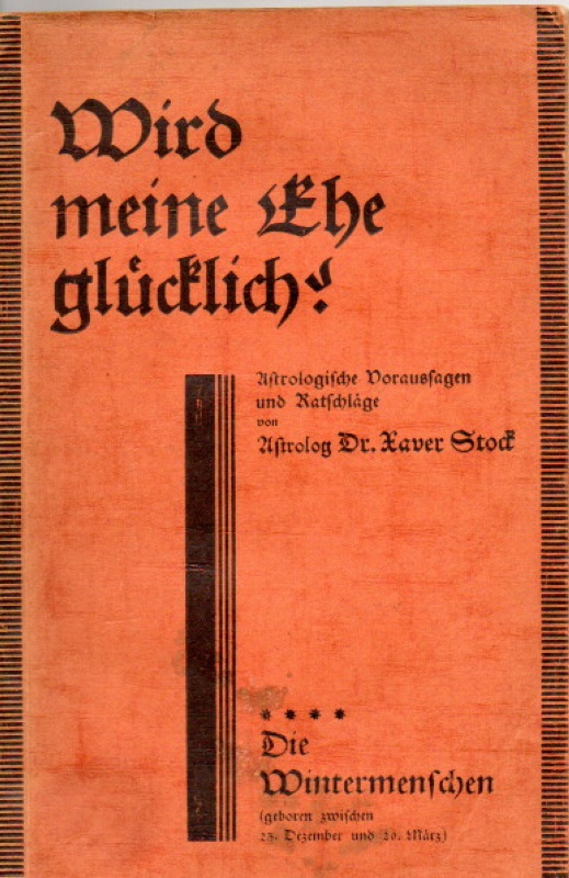 Stock, Xaver Wird meine Ehe glucklich. Die Wintermenschen