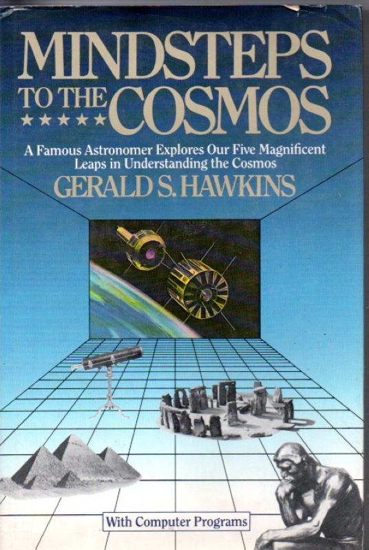 Hawkins, Gerald, S. Mindsteps to the Cosmos