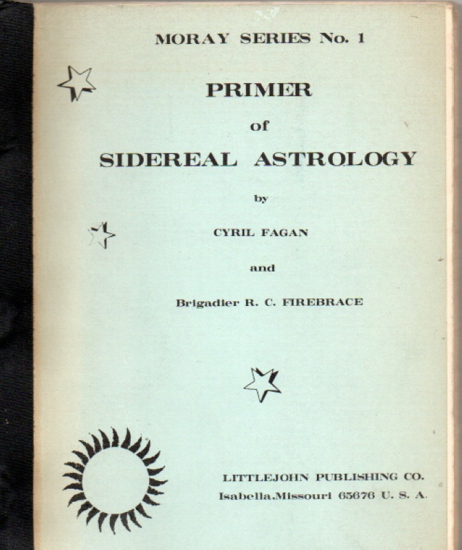 Fagan & Firebrace, Cyril & Brig.R.C. Primer of sidereal Astrology
