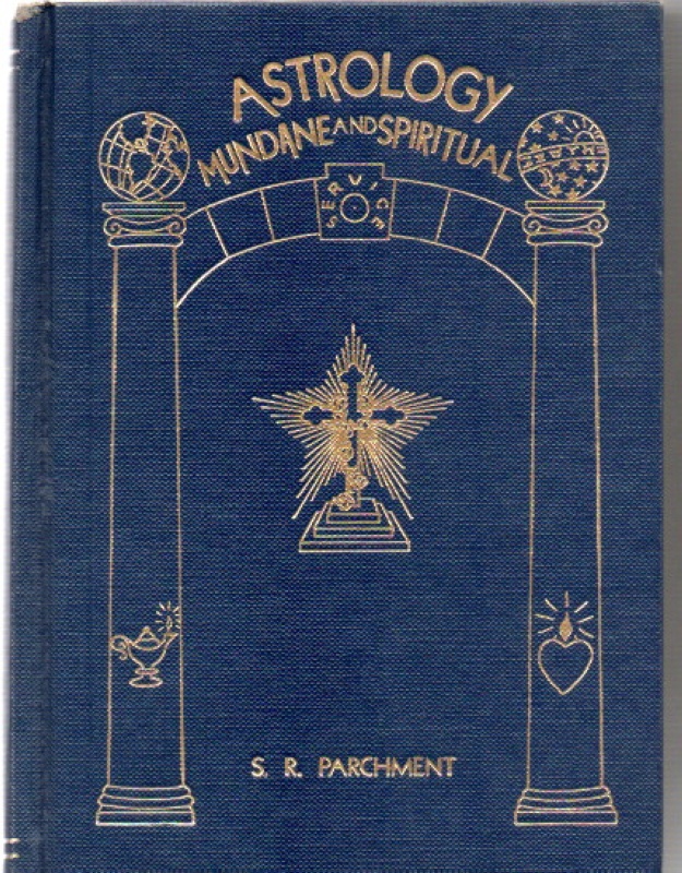 Parchiment, S.R. Astrology Mundane and Spiritual