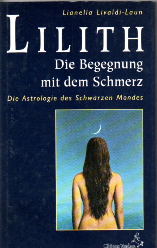 Livaldi Laun, Lianella Lilith- Die begegnung mit dem Schmerz.