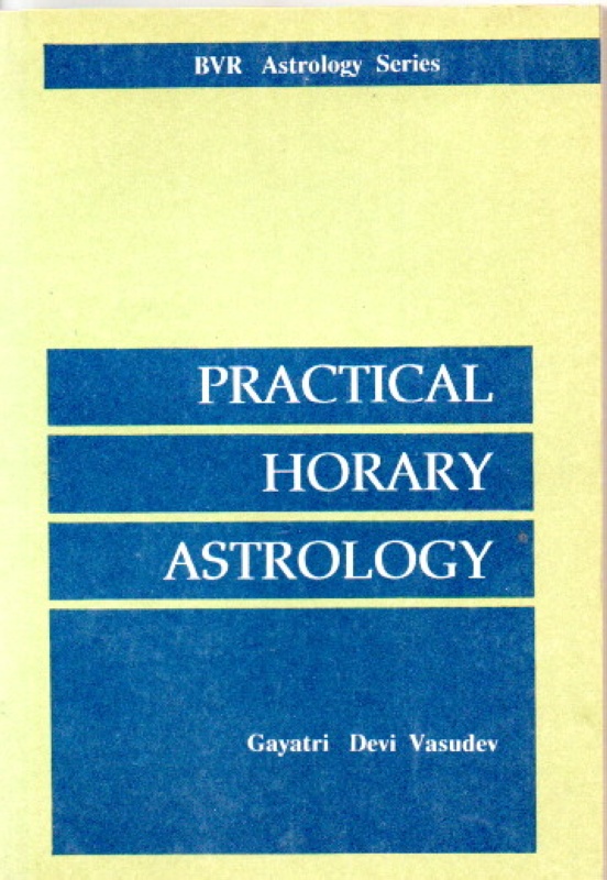 Vasudev, G.D. Practical Horary Astrology