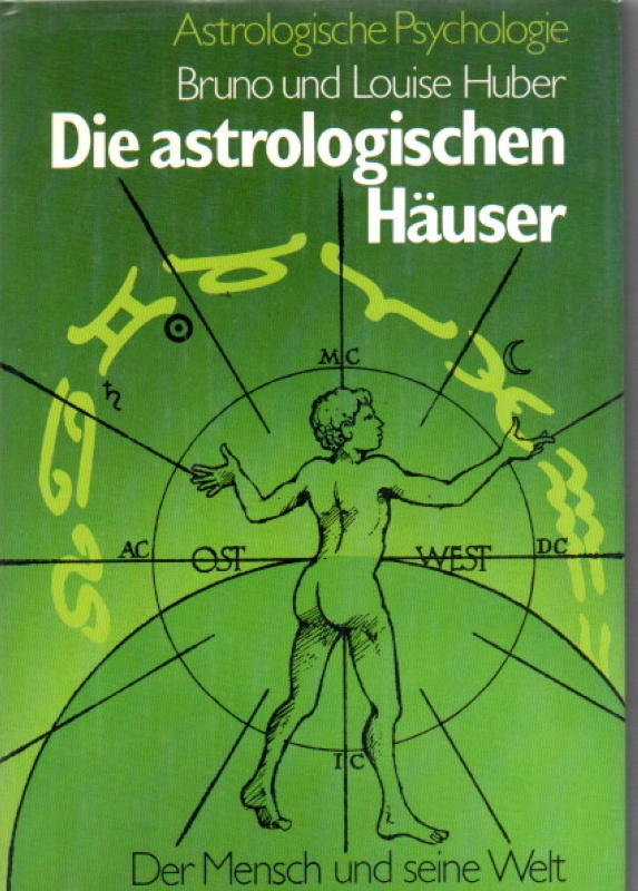 Huber, Bruno & Louise astrologischen Hauser
