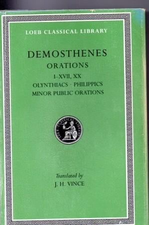 Demosthenes. Vince J.H. ( vert.) Orations I-XVII, XX. Olynthiacs - Philippics, Minor Public Orations. LCL Nr. 238.